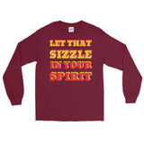 Let That Sizzle Men’s Long Sleeve Shirt