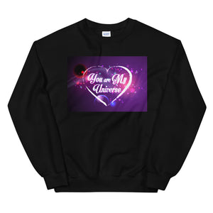 You are my universe love Sweatshirts