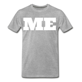 Me Men's Premium T-Shirt - heather gray