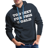 Too Sexy Men's Premium Hoodie - navy
