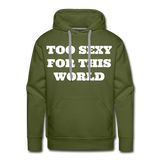 Too Sexy Men's Premium Hoodie - olive green