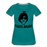Team Bride Women's Premium T-Shirt - teal