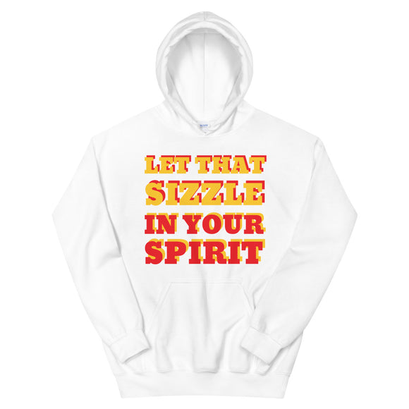Let That Sizzle Unisex Hoodie